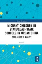 Migrant Children in State/Quasi-state Schools in Urban China: From Access to Quality?