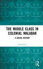 The Middle Class in Colonial Malabar: A Social History