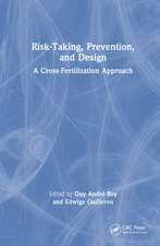 Risk-Taking, Prevention and Design: A Cross-Fertilization Approach