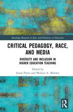 Critical Pedagogy, Race, and Media: Diversity and Inclusion in Higher Education Teaching