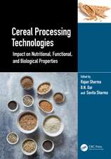 Cereal Processing Technologies: Impact on Nutritional, Functional, and Biological Properties