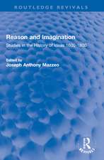 Reason and Imagination: Studies in the History of Ideas 1600-1800