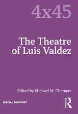 The Theatre of Luis Valdez