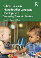 Critical Issues in Infant-Toddler Language Development