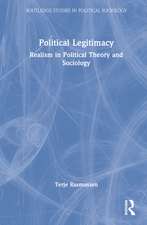 Political Legitimacy: Realism in Political Theory and Sociology