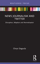 News Journalism and Twitter: Disruption, Adaption and Normalisation