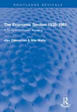 The Economic Section 1939-1961: A Study In Economic Advising