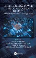 Emerging Low-Power Semiconductor Devices: Applications for Future Technology Nodes