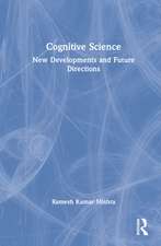 Cognitive Science: New Developments and Future Directions