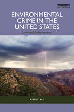 Environmental Crime in the United States: Law and Enforcement