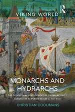 Monarchs and Hydrarchs: The Conceptual Development of Viking Activity across the Frankish Realm (c. 750–940)