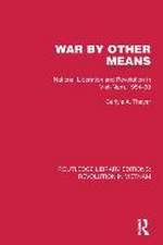 War By Other Means: National Liberation and Revolution in Viet-Nam, 1954–60