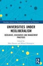 Universities under Neoliberalism: Ideologies, Discourses and Management Practices