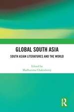 Global South Asia: South Asian Literatures and the World