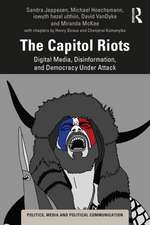 The Capitol Riots: Digital Media, Disinformation, and Democracy Under Attack