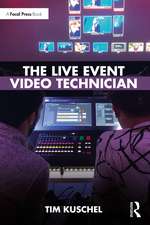 The Live Event Video Technician