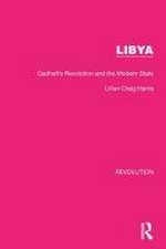 Libya: Qadhafi's Revolution and the Modern State