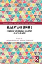 Slavery and Europe: Exploring the Economic Impact of Atlantic Slavery