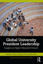 Global University President Leadership: Insights on Higher Education Futures