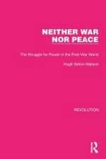 Neither War Nor Peace: The Struggle for Power in the Post-War World