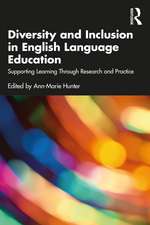 Diversity and Inclusion in English Language Education: Supporting Learning Through Research and Practice