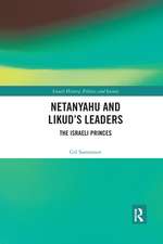 Netanyahu and Likud’s Leaders: The Israeli Princes