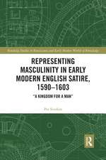 Representing Masculinity in Early Modern English Satire, 1590–1603: 