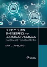 Supply Chain Engineering and Logistics Handbook: Inventory and Production Control