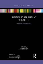 Pioneers in Public Health: Lessons from History