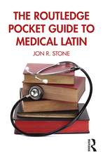 The Routledge Pocket Guide to Medical Latin