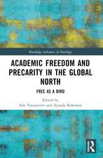 Academic Freedom and Precarity in the Global North: Free as a Bird