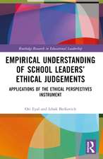 Empirical Understanding of School Leaders’ Ethical Judgements: Applications of the Ethical Perspectives Instrument