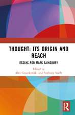 Thought: Its Origin and Reach: Essays for Mark Sainsbury