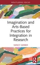 Imagination and Arts-Based Practices for Integration in Research