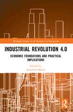 Industrial Revolution 4.0: Economic Foundations and Practical Implications