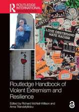 Routledge Handbook of Violent Extremism and Resilience