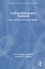 Crafting Ethnographic Fieldwork: Sites, Selves, and Social Worlds