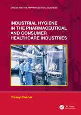 Industrial Hygiene in the Pharmaceutical and Consumer Healthcare Industries