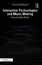 Interactive Technologies and Music Making: Transmutable Music