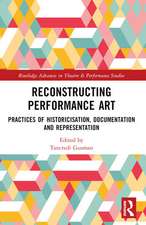 Reconstructing Performance Art