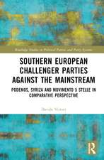 Southern European Challenger Parties against the Mainstream: Podemos, SYRIZA, and MoVimento 5 Stelle in Comparative Perspective