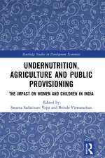 Undernutrition, Agriculture and Public Provisioning: The Impact on Women and Children in India