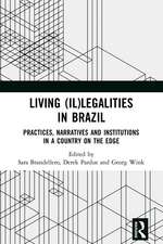 Living (Il)legalities in Brazil: Practices, Narratives and Institutions in a Country on the Edge