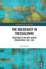 The Holocaust in Thessaloniki: Reactions to the Anti-Jewish Persecution, 1942–1943