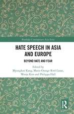 Hate Speech in Asia and Europe: Beyond Hate and Fear