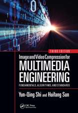 Image and Video Compression for Multimedia Engineering: Fundamentals, Algorithms, and Standards, Third Edition