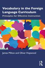 Vocabulary in the Foreign Language Curriculum: Principles for Effective Instruction