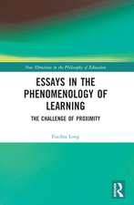 Essays in the Phenomenology of Learning: The Challenge of Proximity