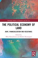 The Political Economy of Land: Rent, Financialization and Resistance