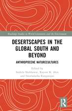 Desertscapes in the Global South and Beyond: Anthropocene Naturecultures